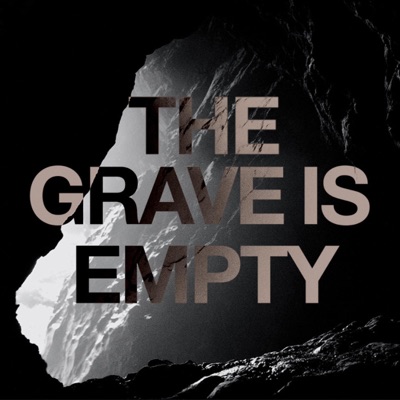 The Grave Is Empty (feat. Jonathan Stephens & Haley Sennett) - Single
