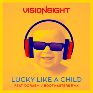 Lucky Like a Child (Bootmasters RMX) - Single
