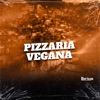 PIZZARIA VEGANA (feat. La Nonna Go) - Single