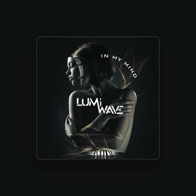 Escucha a Lumiwave, mira videos musicales, lee su biografía, consulta las fechas de las gira y más.