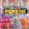 Meme Me - MC Evol lyrics