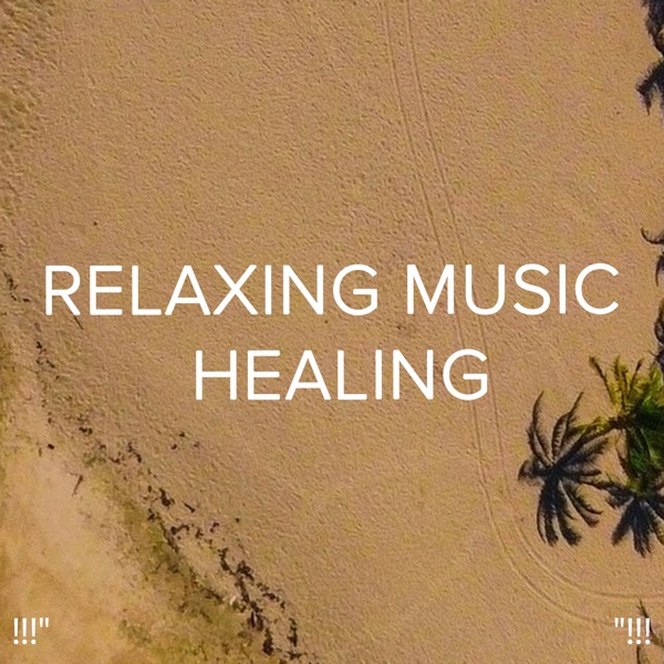 !!!" Relaxing Music Healing "!!!