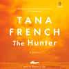 The Hunter: A Novel (Unabridged) - Tana French