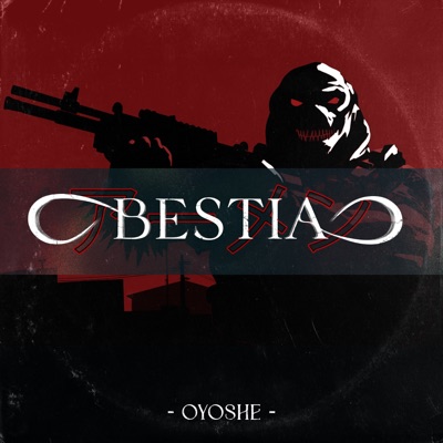 Bestia - Oyoshe