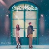 Soft Mellow - Single