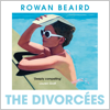 The Divorcees - Rowan Beaird