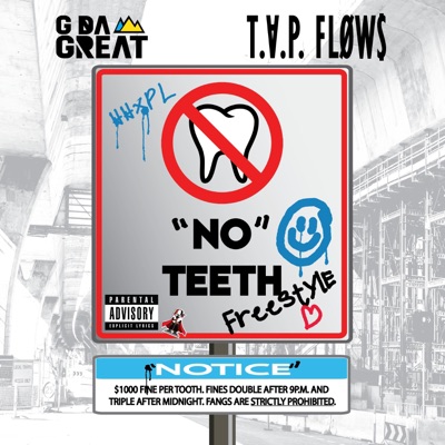 NO TEETH FREESTYLE (feat. T.A.P. FLOWS) [Radio Edit] [Radio Edit] - Single