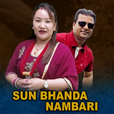 Song - Sun Bhanda Nambari - Resham Sapkota & Manju Gurung