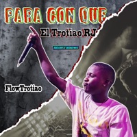 Para con Que (feat. El Trotiao Rj) - Single - AQUISTUDIOMS