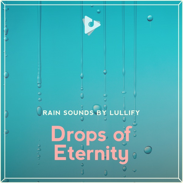 Drops of Eternity