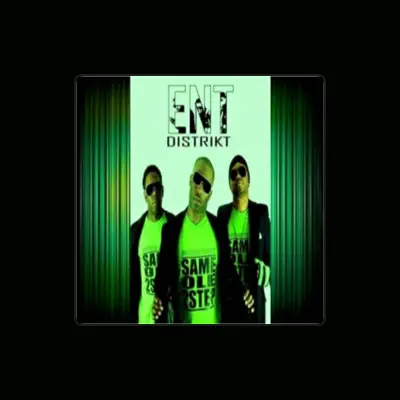 Listen to ENT DISTRIKT, watch music videos, read bio, see tour dates & more!