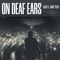 On Deaf Ears (feat. Jack Tyler) - DJLC lyrics
