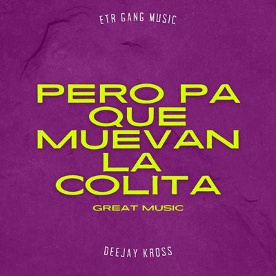 Pero Pa Que Muevan la Colita - Single