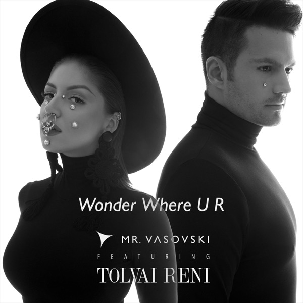 Wonder Where U R (feat. Tolvai Reni) - Single