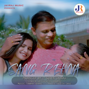 Sang Rehna (feat. Tanmay Bhave, Yogesh Save)