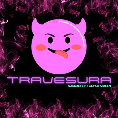 Travesura (feat. Cepka Queen) - Single
