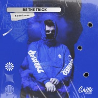 Be the Trick - Single - ReddCross