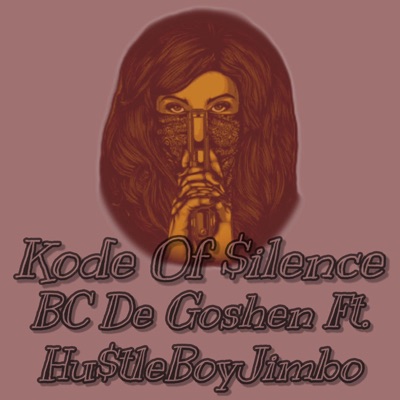 Kode of $ilence (feat. Hu$tleBoyJimbo) - Single