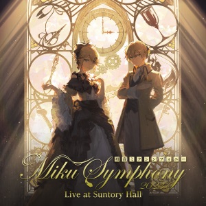 Miku Symphony 2023 Live at Suntory Hall (DISC2)