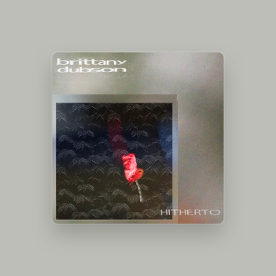 Listen to Brittany Dubson, watch music videos, read bio, see tour dates & more!