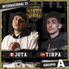 Jota Vs Tirpa - Grupo a - FMS Internacional 2020-2021 (Live) - Single