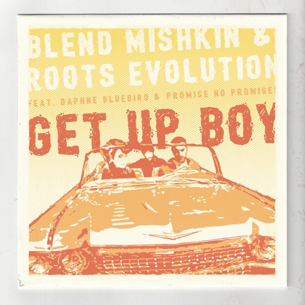 Get Up Boy (feat. Daphne Bluebird & Promise No Promises) - Single