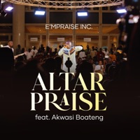 E'mpraise Inc. - Altar Praise (feat. Akwasi Boateng)