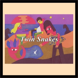 Twin Snakes - Single