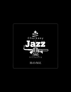 Ouça Cherkasy Jazz Orchestra, assista a videoclipes, leia a biografia, veja as datas das turnês e mais!