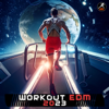 Workout EDM 2023 - Workout Trance & Workout Music