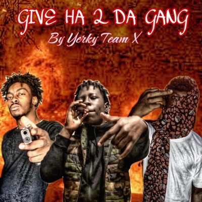 Give Ha 2 the Gang (feat. Grinch4k & $ypher) - Single