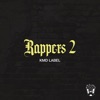 Rappers 2 (feat. Marcianos Crew, Fianru, Bardero$ & Mike Southside) - Single