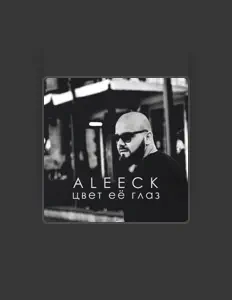 Escucha a ALEECK, mira vídeos musicales, lee la biografía, consulta fechas de giras y mucho más.