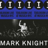 Mark Knight: Toolroom Live At Musica NYC (DJ Mix) artwork