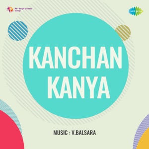 Kanchan Kanya (Original Motion Picture Soundtrack) - Single