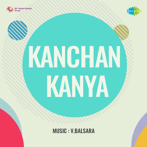 Kanchan Kanya (Original Motion Picture Soundtrack) - Single