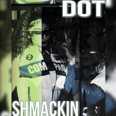 Shmackin - Single