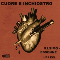 Cuore e Inchiostro (feat. ESSENNE & DJ EKL) - Single - ILLSIMO
