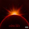 Come Out - Single, 2022