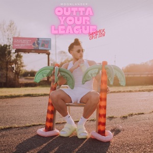 Outta Your League (Summer Edition) [feat. Nic D]