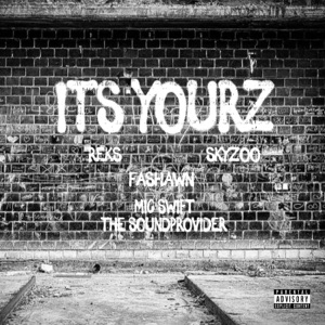 Its Yourz (feat. REKS, Fashawn & Skyzoo) - Single