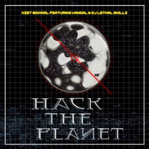 Hack the Planet (feat. Vandal & DJ Lethal Skillz)