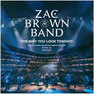 Zac Brown Band - The Way You Look Tonight (Live at Irvine Meadows Amphitheatre, Irvine, CA, 06.04.2016) - Line Dance Musique