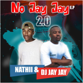 No Jayjay 2.0 - EP - Nathii & Dj Jay Jay