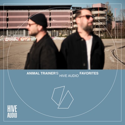 Animal Trainer's Hive Audio Favorites (1 Of 2) [Animal Trainer Presents Various Artists]