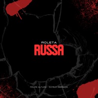 Roleta Russa - Single - Felipe Altura & Dj Duh Andrade