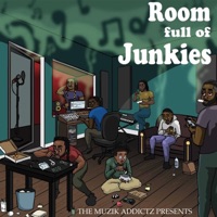 Room Full of Junkies - The Addictz
