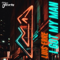 I Got My Man - Single - Luis Erre