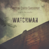 Watchman - Christian Center Shreveport