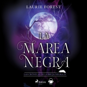 La marea negra: Las crónicas de la Bruja Negra 4 (Unabridged)